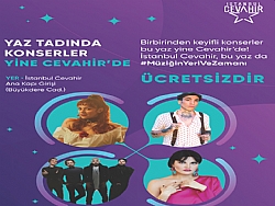 STANBUL CEVAHRN  YAZ KONSERLERNE  SAYILI GNLER KALDI